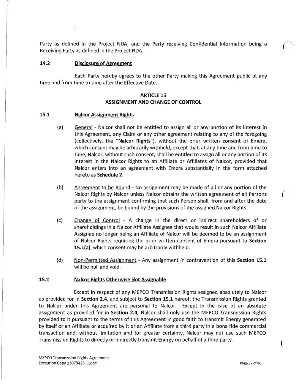 Maritime Link Appendix 2.08 Page 42 of 108 Party as defined in the Project NDA, and the Party receiving Confidential Information being a Receiving Party as defined in the Project NDA. 14.