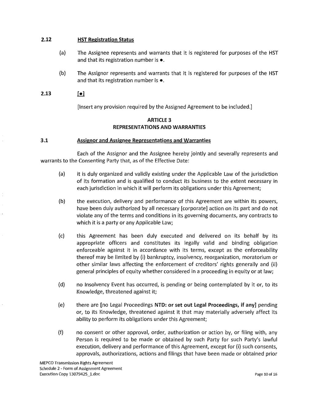 Maritime Link Appendix 2.08 Page 71 of 108 2.12 HST Registration Status a) b) The Assignee represents and warrants that it is registered for purposes of the HST and that its registration number is.