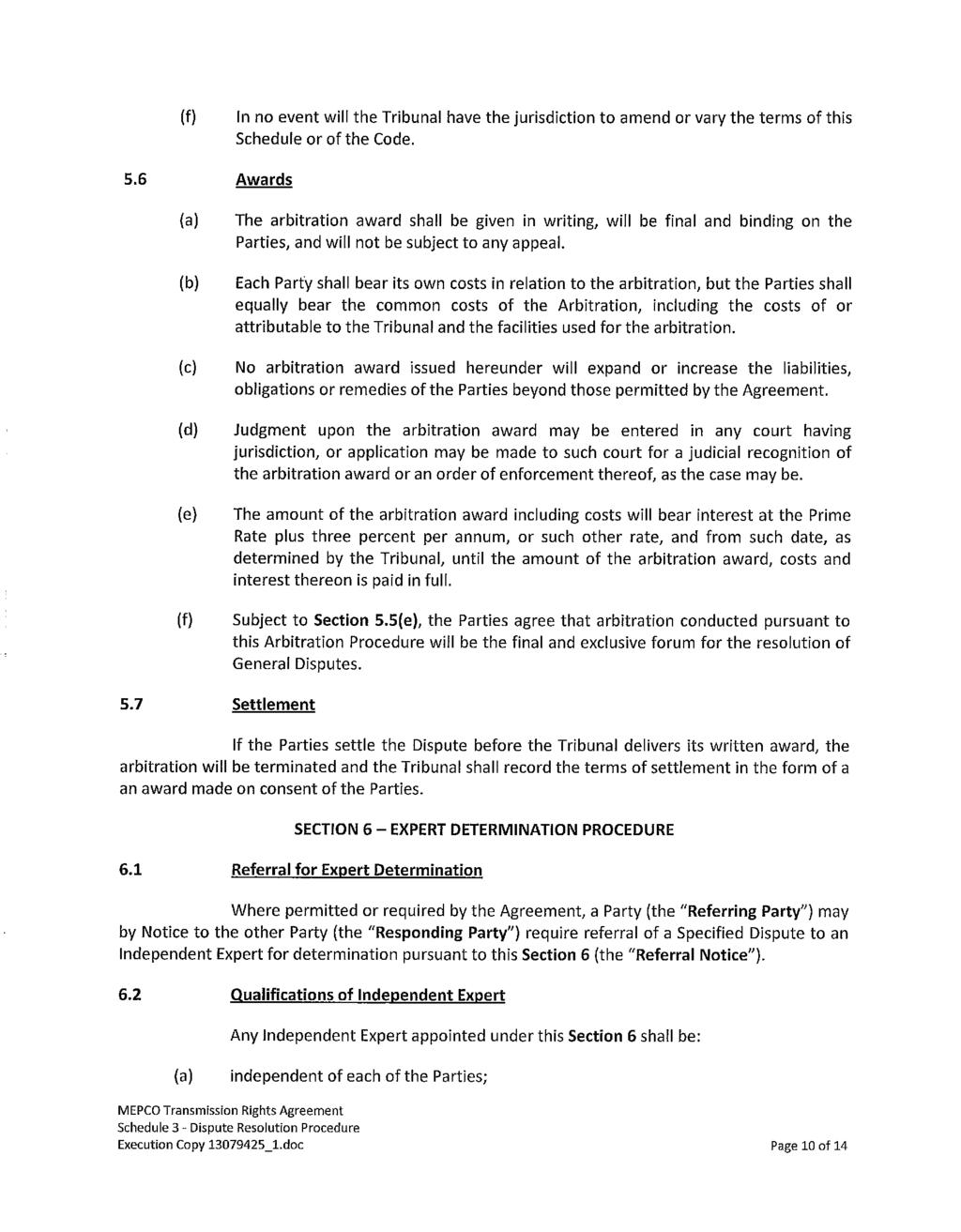 Maritime Link Appendix 2.08 Page 89 of 108 f) In no event will the Tribunal have the jurisdiction to amend or vary the terms of this Schedule or of the Code. 5.