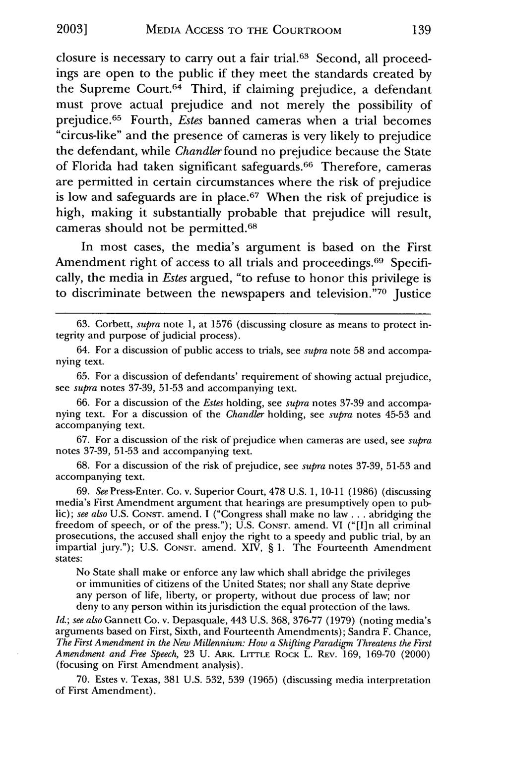 2003] Johnson: The MEDIA Entertainment ACCESS Value TO of THE a Trial: COURTROOM How Media Access to the Court closure is necessary to carry out a fair trial.