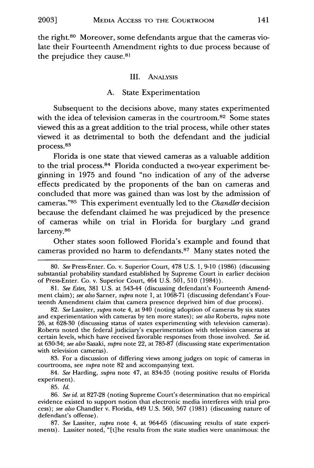 2003] Johnson: The Entertainment Value of a Trial: How Media Access to the Court MEDIA ACCESS TO THE COURTROOM the right.