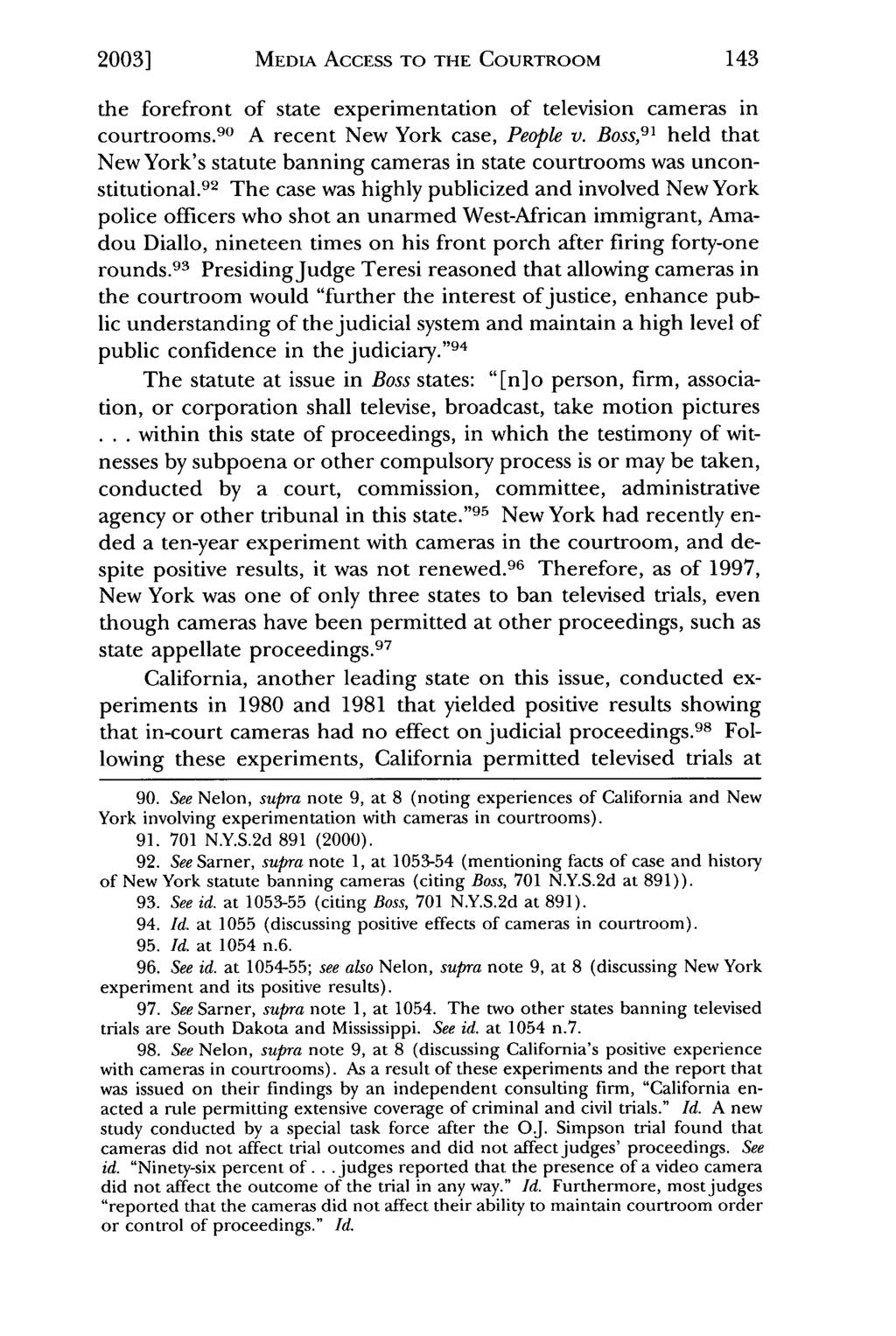 2003] Johnson: The Entertainment Value of a Trial: How Media Access to the Court MEDIA ACCESS TO THE COURTROOM the forefront of state experimentation of television cameras in courtrooms.