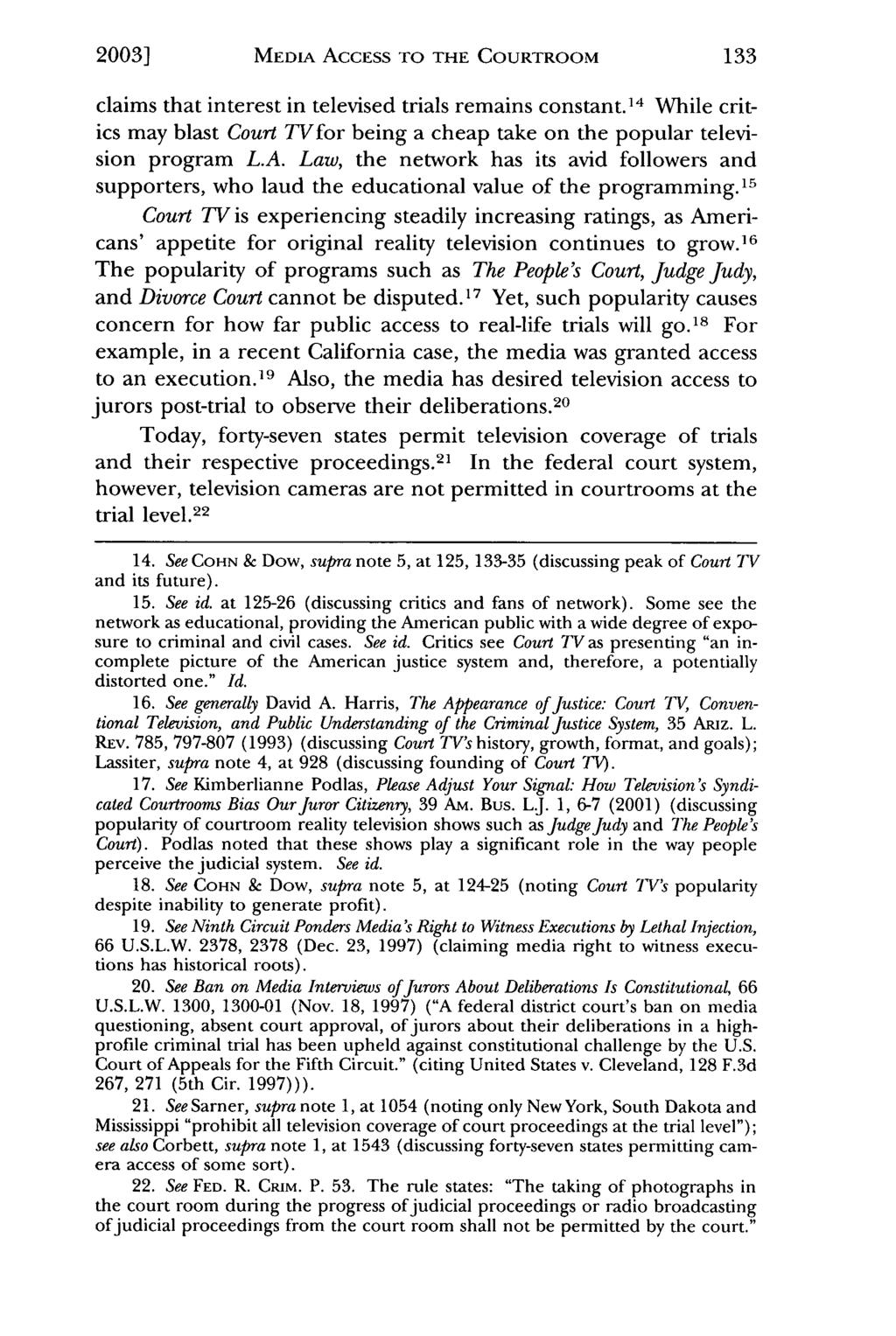 2003] Johnson: The MEDIA Entertainment ACCESS Value TO of THE a Trial: COURTROOM How Media Access to the Court claims that interest in televised trials remains constant.