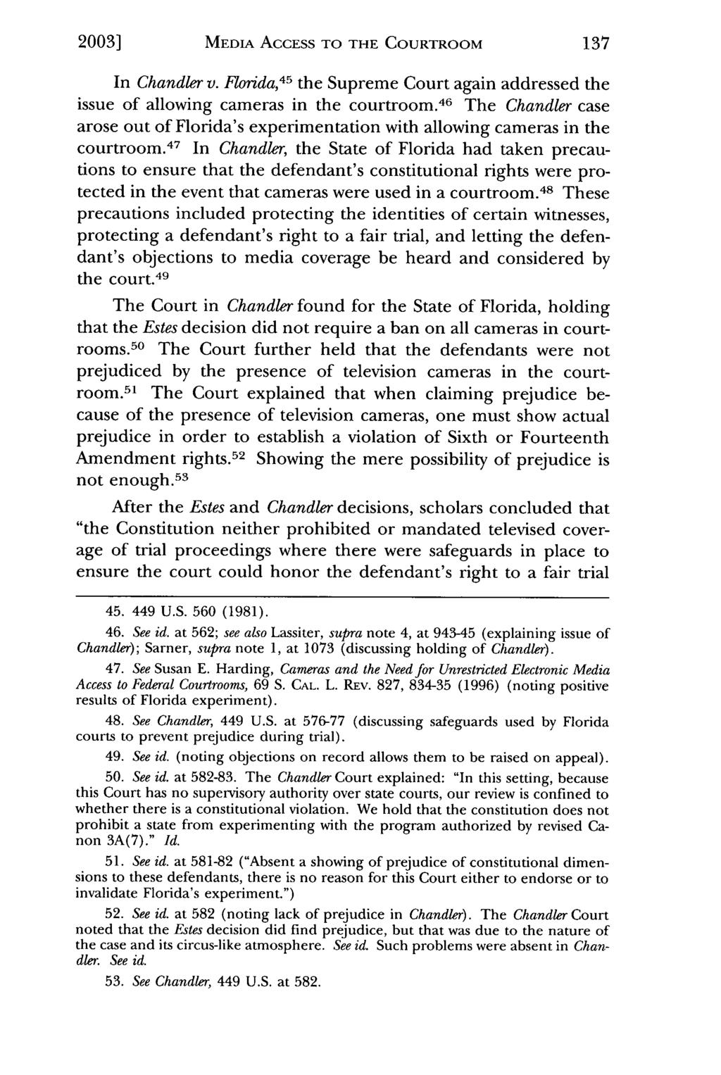 2003] Johnson: The Entertainment Value of a Trial: How Media Access to the Court MEDIA ACCESS TO THE COURTROOM In Chandler v.