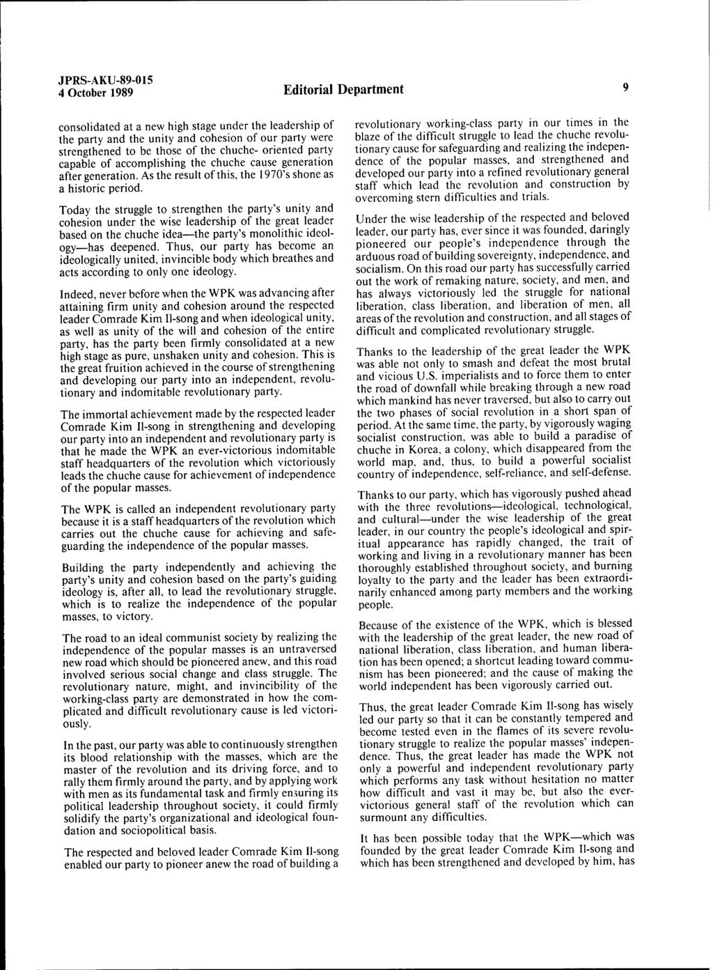4 October 1989 Editorial Department consolidated at a new high stage under the leadership of the party and the unity and cohesion of our party were strengthened to be those of the chuche- oriented
