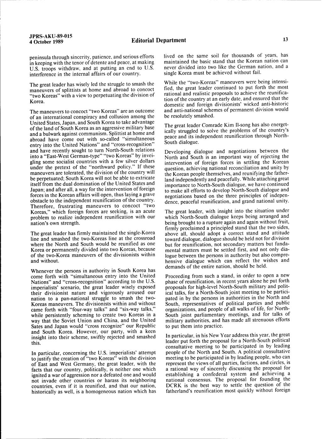 4 October 1989 Editorial Department 13 peninsula through sincerity, patience, and serious efforts in keeping with the tenor of detente and peace, at making U.S.