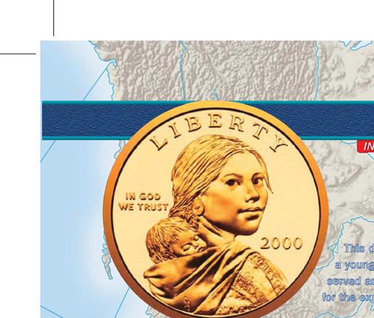 Lewis and Clark Expedition, 1804 1806 This dollar coin honors Sacajawea, a young Shoshone woman,