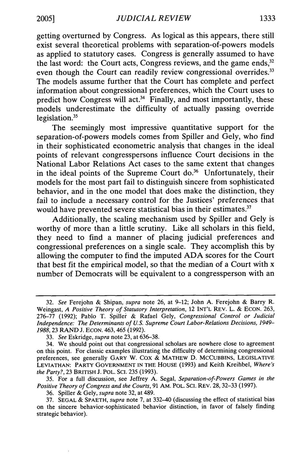 2005] JUDICIAL REVIEW 1333 getting overturned by Congress. As logical as this appears, there still exist several theoretical problems with separation-of-powers models as applied to statutory cases.