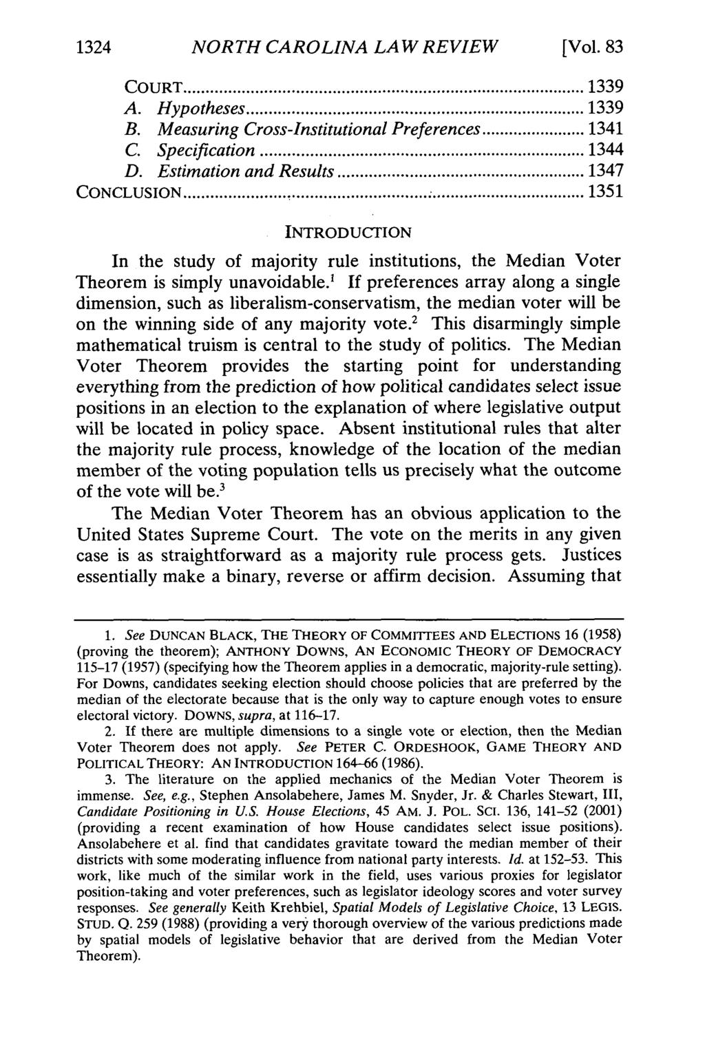 1324 NORTH CAROLINA LAW REVIEW [Vol. 83 C O U R T... 1339 A. H ypotheses... 1339 B. Measuring Cross-Institutional Preferences... 1341 C. Specifi cation... 1344 D. Estim ation and Results.