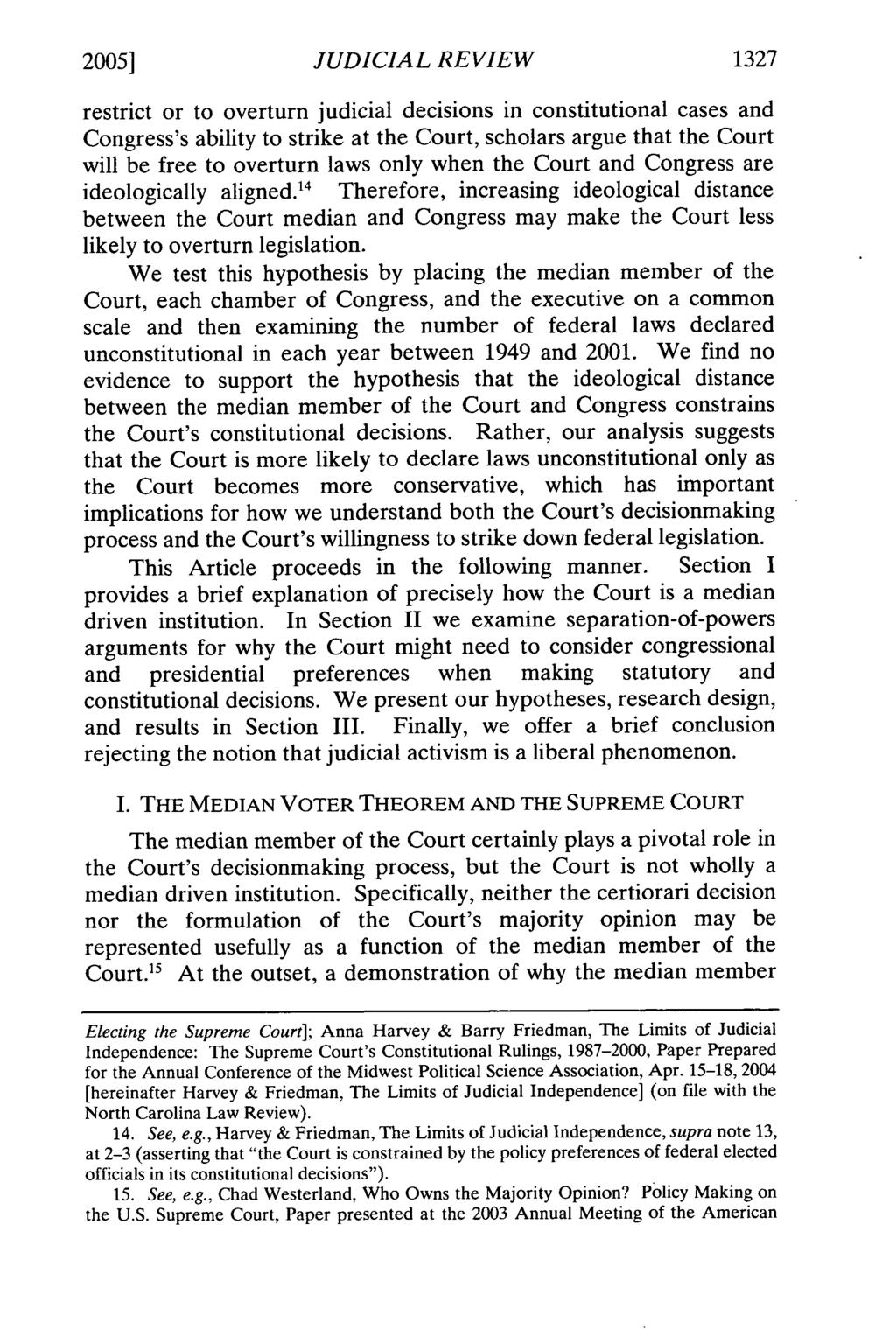 20051 JUDICIAL REVIEW restrict or to overturn judicial decisions in constitutional cases and Congress's ability to strike at the Court, scholars argue that the Court will be free to overturn laws