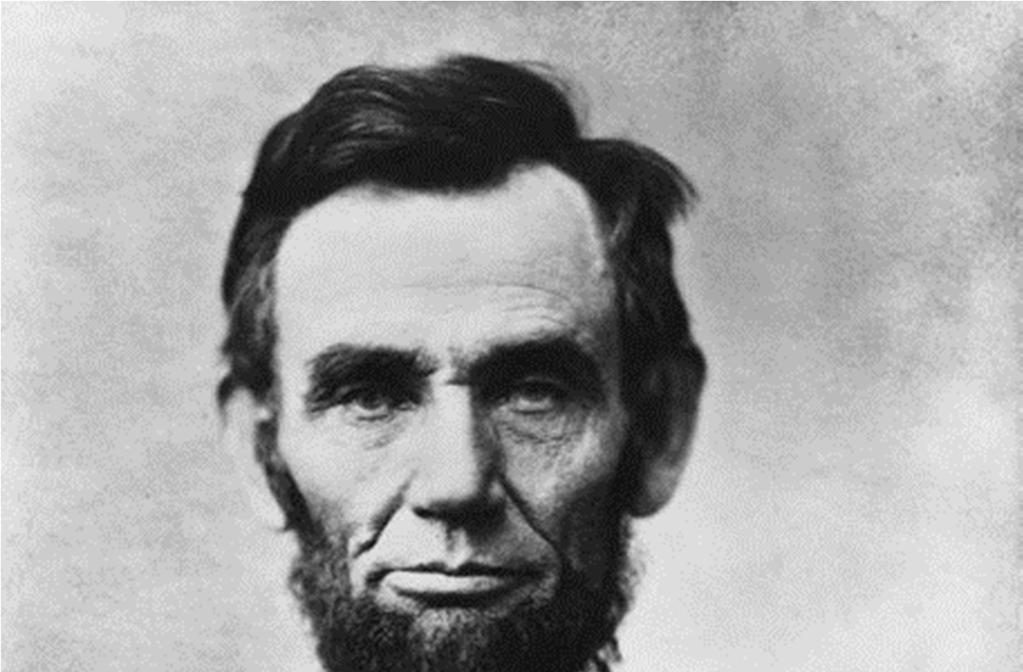 Abraham Lincoln Lincoln was