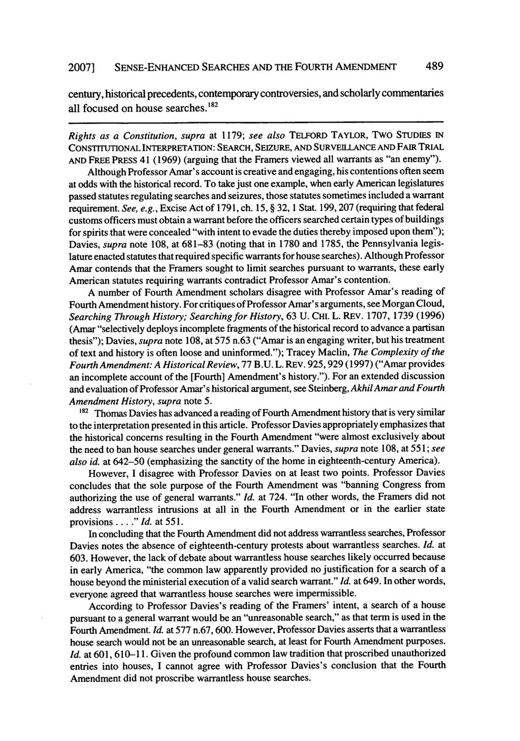 2007] SENSE-ENHANCED SEARCHES AND THE FOURTH AMENDMENT 489 century, historical precedents, contemporary controversies, and scholarly commentaries all focused on house searches.
