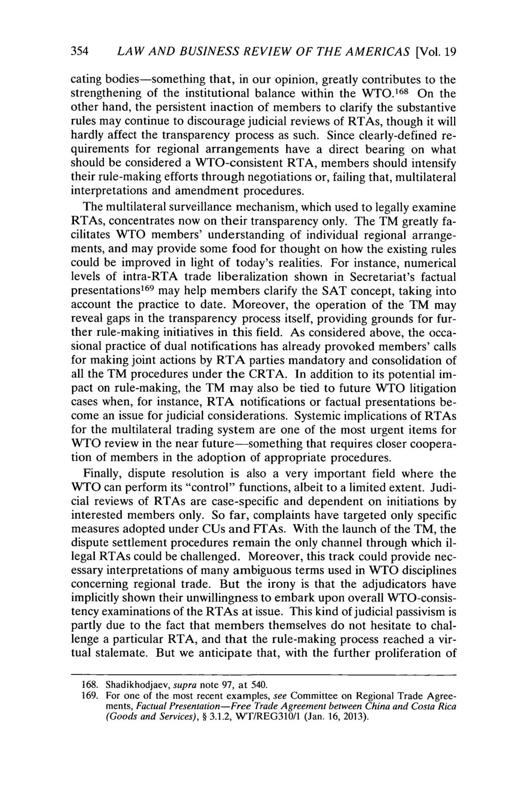 354 LAW AND BUSINESS REVIEW OF THE AMERICAS [Vol. 19 cating bodies-something that, in our opinion, greatly contributes to the strengthening of the institutional balance within the WTO.