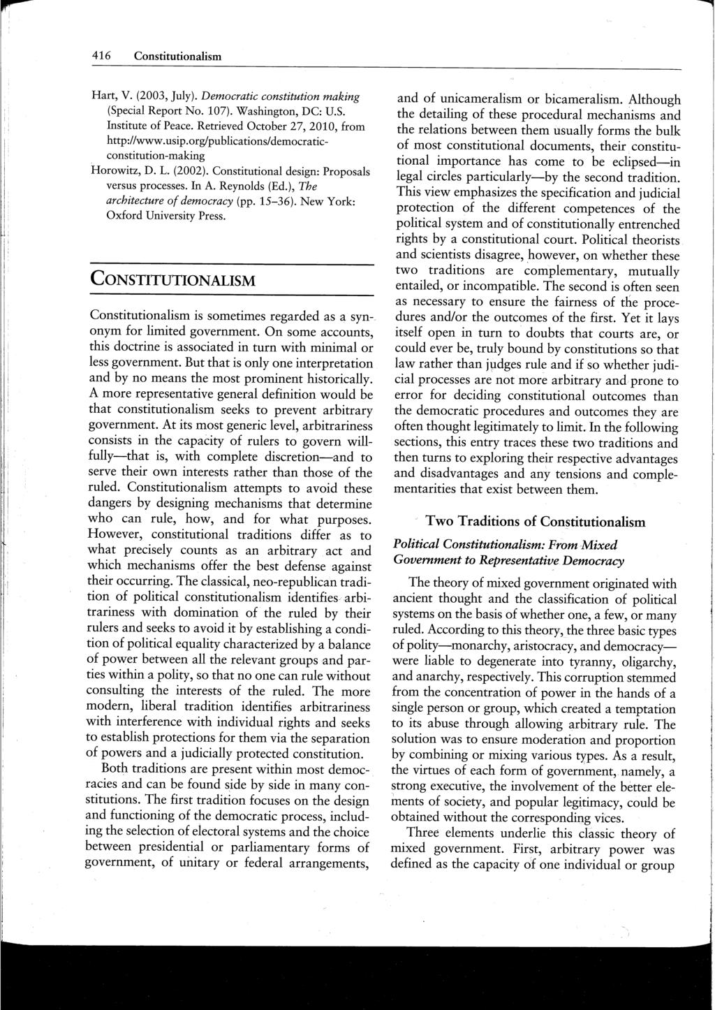 416 Constitutionalism Hart, V. (2003, July). Democratic constitution making (Special Report No. 107). Washington, DC: U.S. Institute of Peace. Retrieved October 27, 2010, from http://www.usip.