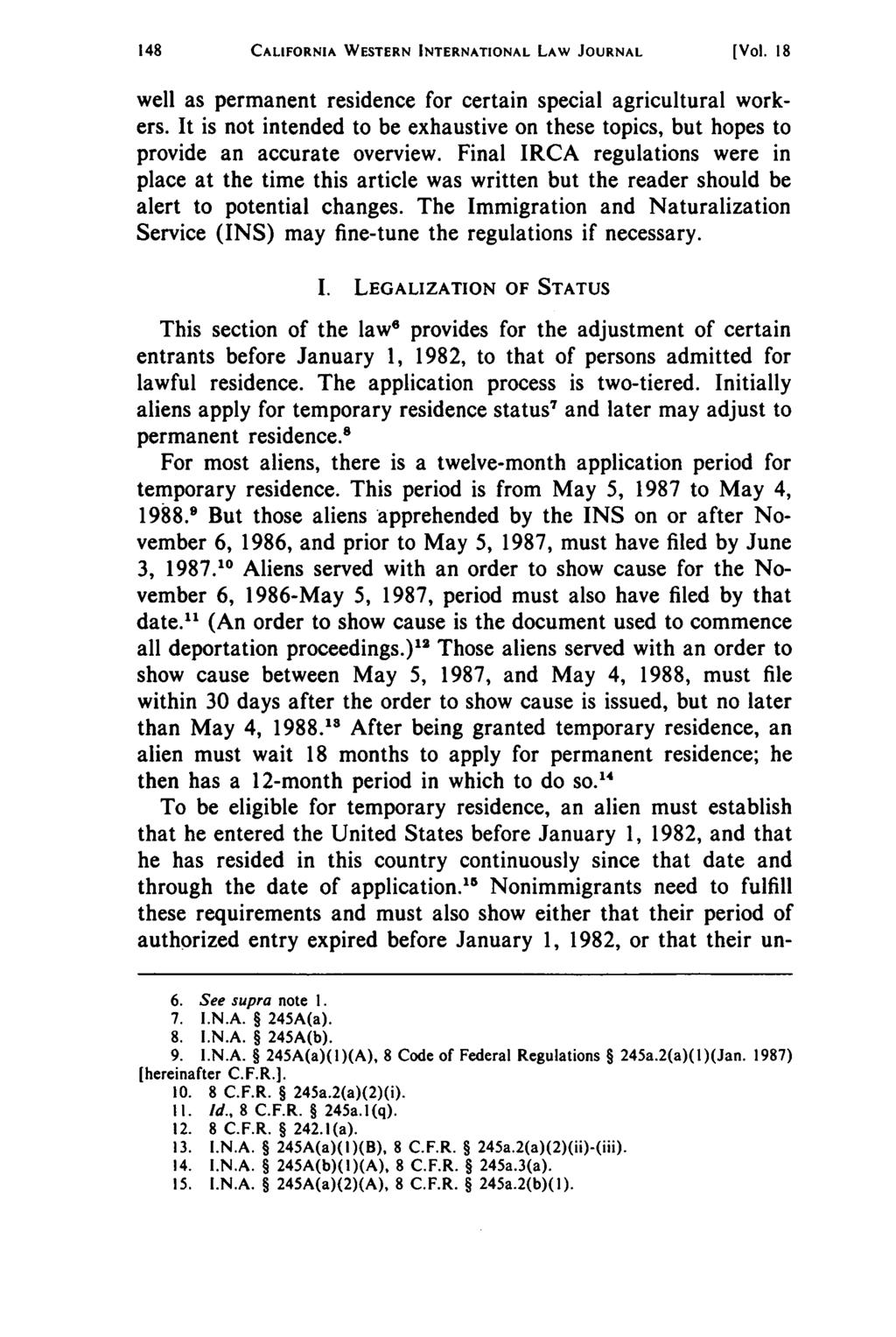 California CALIFORNIA Western International WESTERN Law INTERNATIONAL Journal, Vol. 18 LAW [1987], JOURNAL No. 1, Art. 19 [Vol. 18 well as permanent residence for certain special agricultural workers.