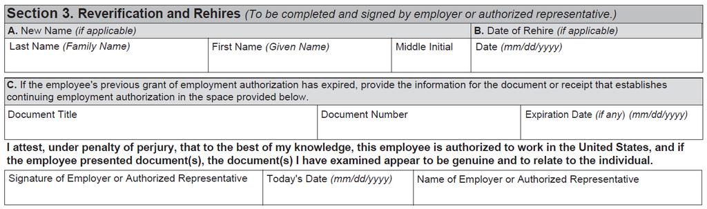 9. Special notes and reminders: Section 3 To be completed by the employer 1) Block A Name: If an employee being reverified or rehired has changed his or her name since originally completing Section 1