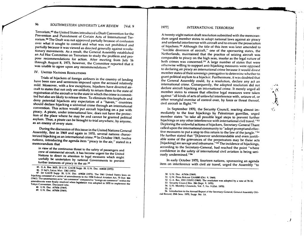 <* 96 SOUTHWESTERN UNIVERSITY LA W REVIEW [Vol. 9 Terrorism,45 the United States introduced a Draft Convention for the Prevention and Punishment of Certain Acts of International Terrorism.
