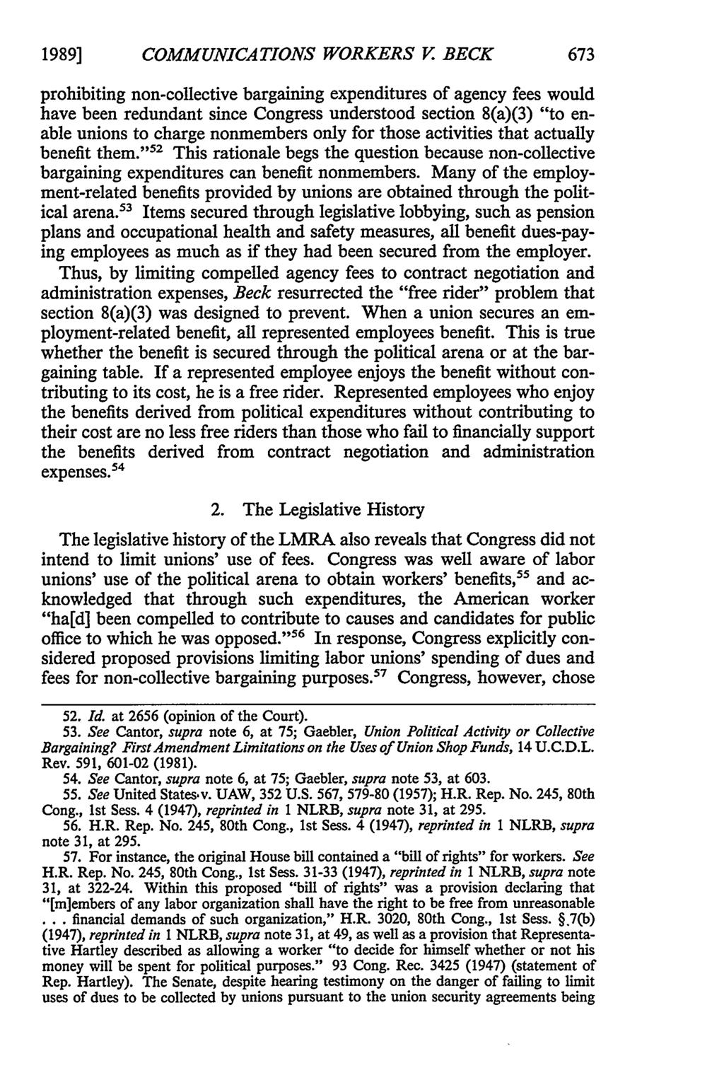 1989] COMMUNICATIONS WORKERS V BECK prohibiting non-collective bargaining expenditures of agency fees would have been redundant since Congress understood section 8(a)(3) "to enable unions to charge