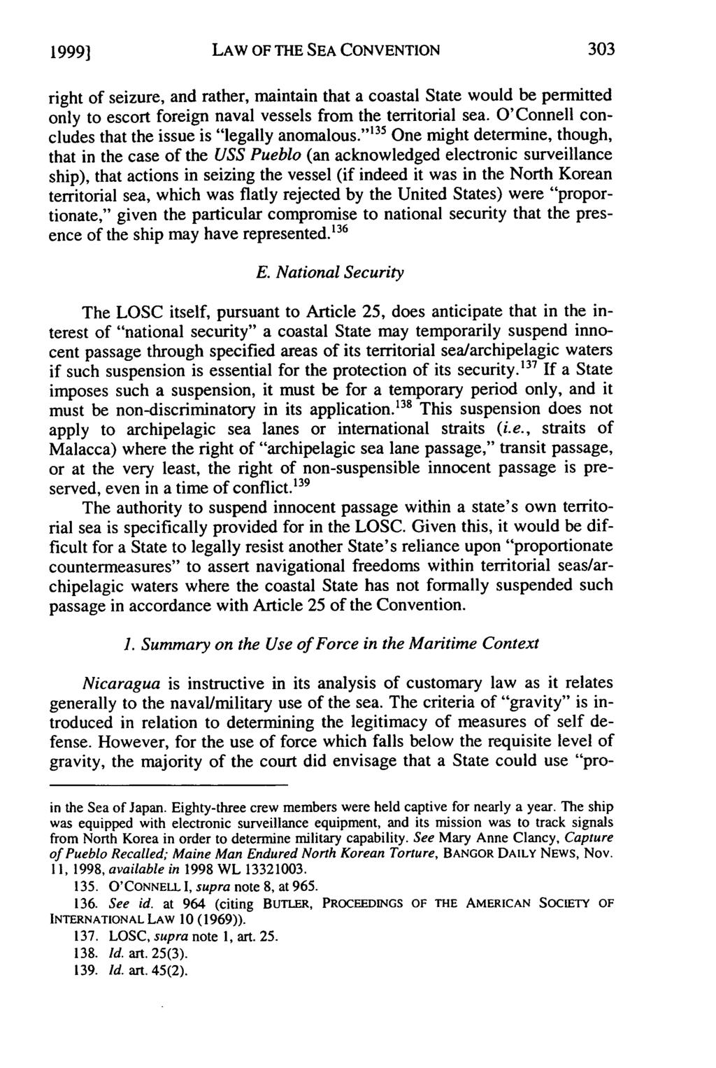 1999] Stephens: The Impact of the 1982 Law of the Sea Convention on the Conduct o LAW OF THE SEA CONVENTION right of seizure, and rather, maintain that a coastal State would be permitted only to