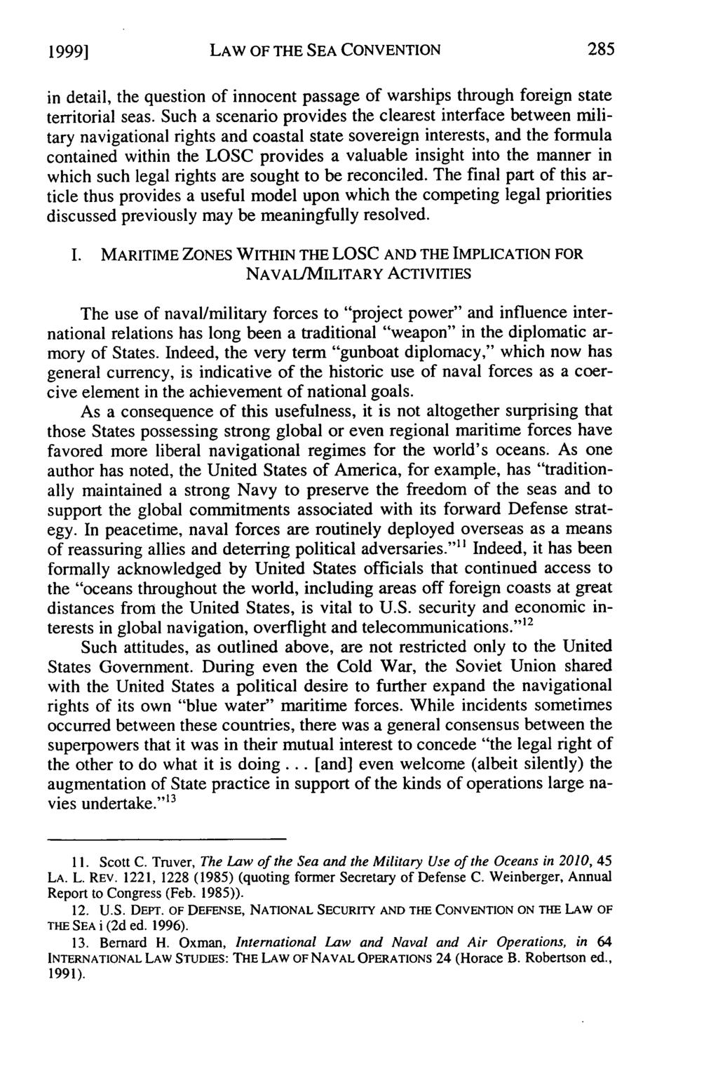 1999] Stephens: The Impact of the 1982 Law of the Sea Convention on the Conduct o LAW OF THE SEA CONVENTION in detail, the question of innocent passage of warships through foreign state territorial