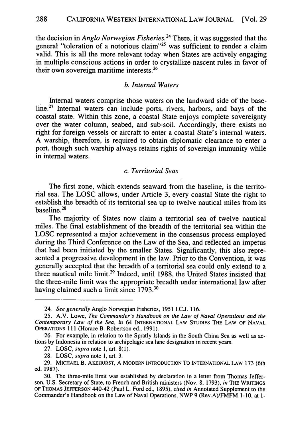 288 California CALIFORNIA Western International WESTERN Law INTERNATIONAL Journal, Vol. 29 [1998], No. 2, Art. 3 LAW JOURNAL [Vol. 29 the decision in Anglo Norwegian Fisheries.