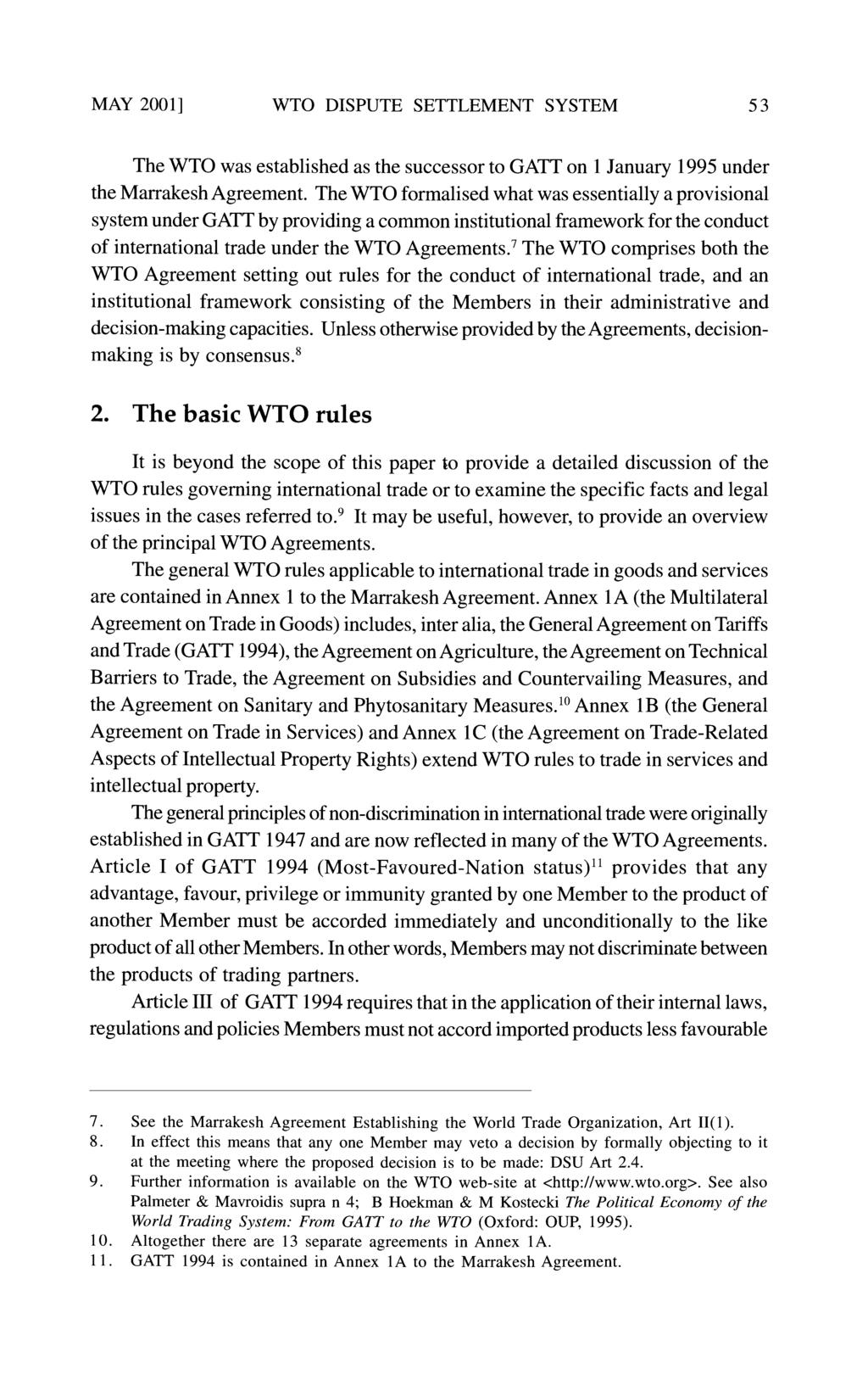 MAY 20011 WTO DISPUTE SETTLEMENT SYSTEM 5 3 The WTO was established as the successor to GATT on 1 January 1995 under the Marrakesh Agreement.