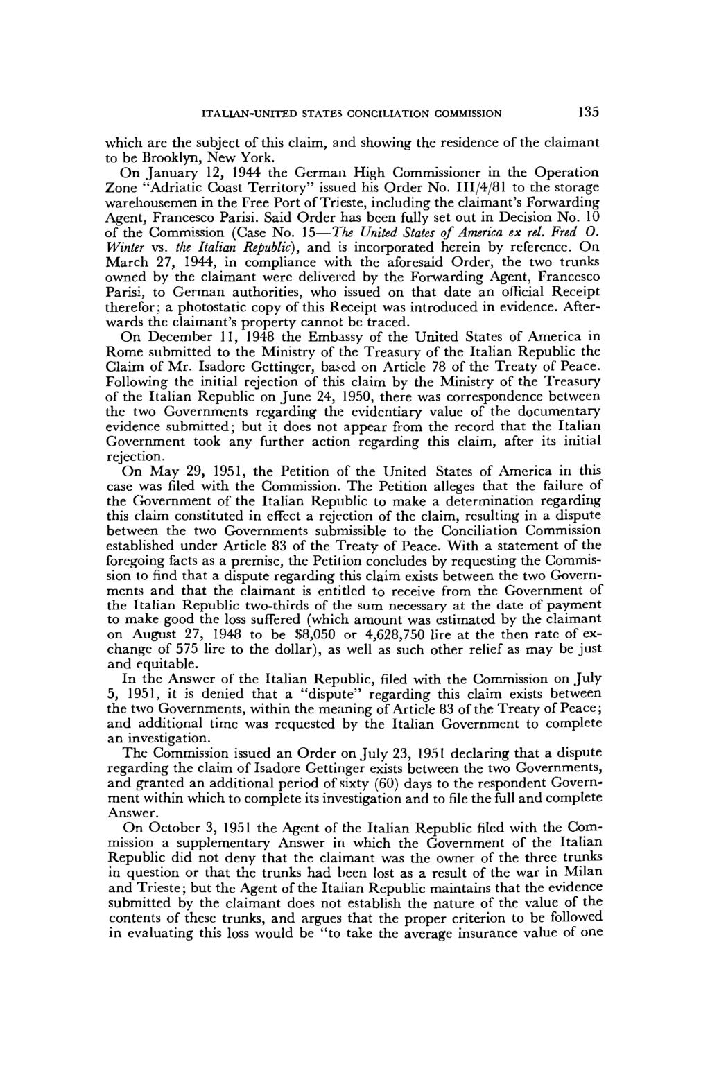 ITALIAN-UNITED STATES CONCILIATION COMMISSION 135 which are the subject of this claim, and showing the residence of the claimant to be Brooklyn, New York.