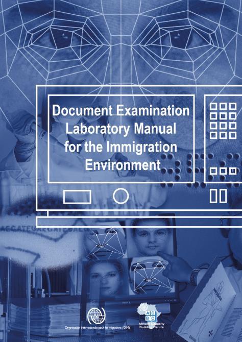 c. Document Examination Laboratory Manual for the Immigration Environment Any operating document examination facility can be effective, provided there is management and maintenance of the available