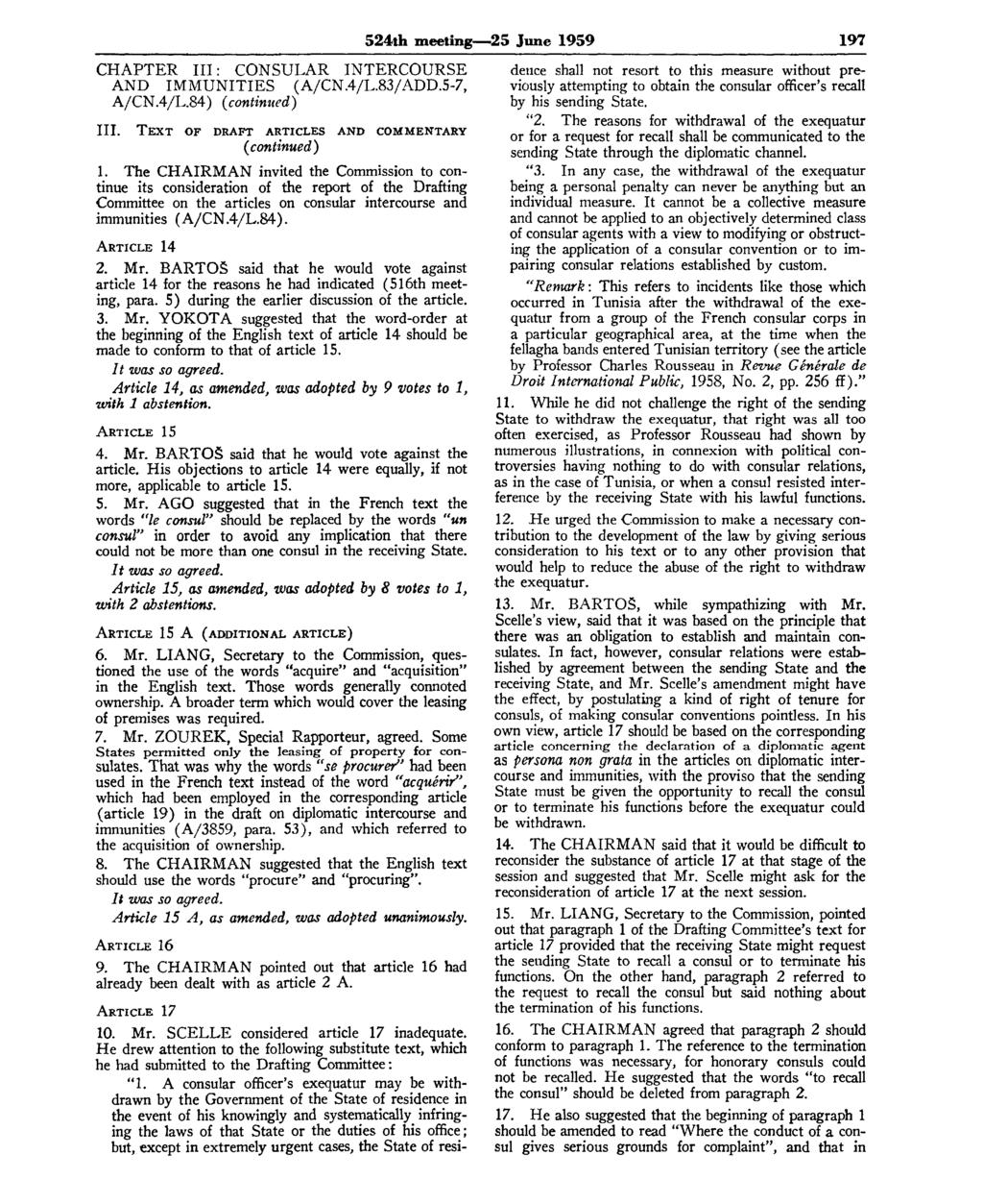 524th meeting 25 June 1959 197 CHAPTER III: CONSULAR INTERCOURSE AND IMMUNITIES (A/CN.4/L.83/ADD.5-7, A/CN.4/L.84) (continued) III. TEXT OF DRAFT ARTICLES AND COMMENTARY (continued) 1.