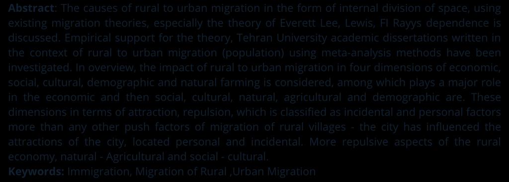 com Abstract: The causes of rural to urban migration in the form of internal division of space, using existing migration theories, especially the theory of Everett Lee, Lewis, FI Rayys dependence is