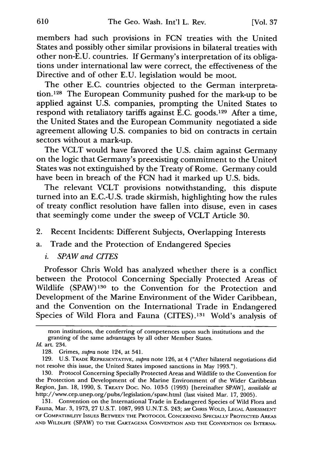 The Geo. Wash. Int'l L. Rev. [Vol. 37 members had such provisions in FCN treaties with the United States and possibly other similar provisions in bilateral treaties with other non-e.u. countries.