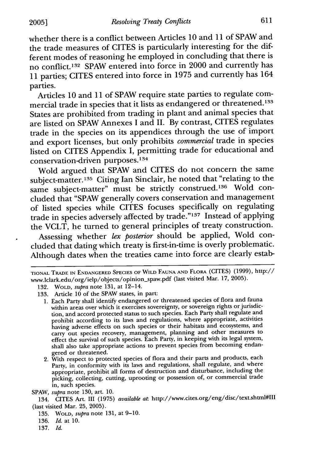2005] Resolving Treaty Conflicts whether there is a conflict between Articles 10 and 11 of SPAW and the trade measures of CITES is particularly interesting for the different modes of reasoning he