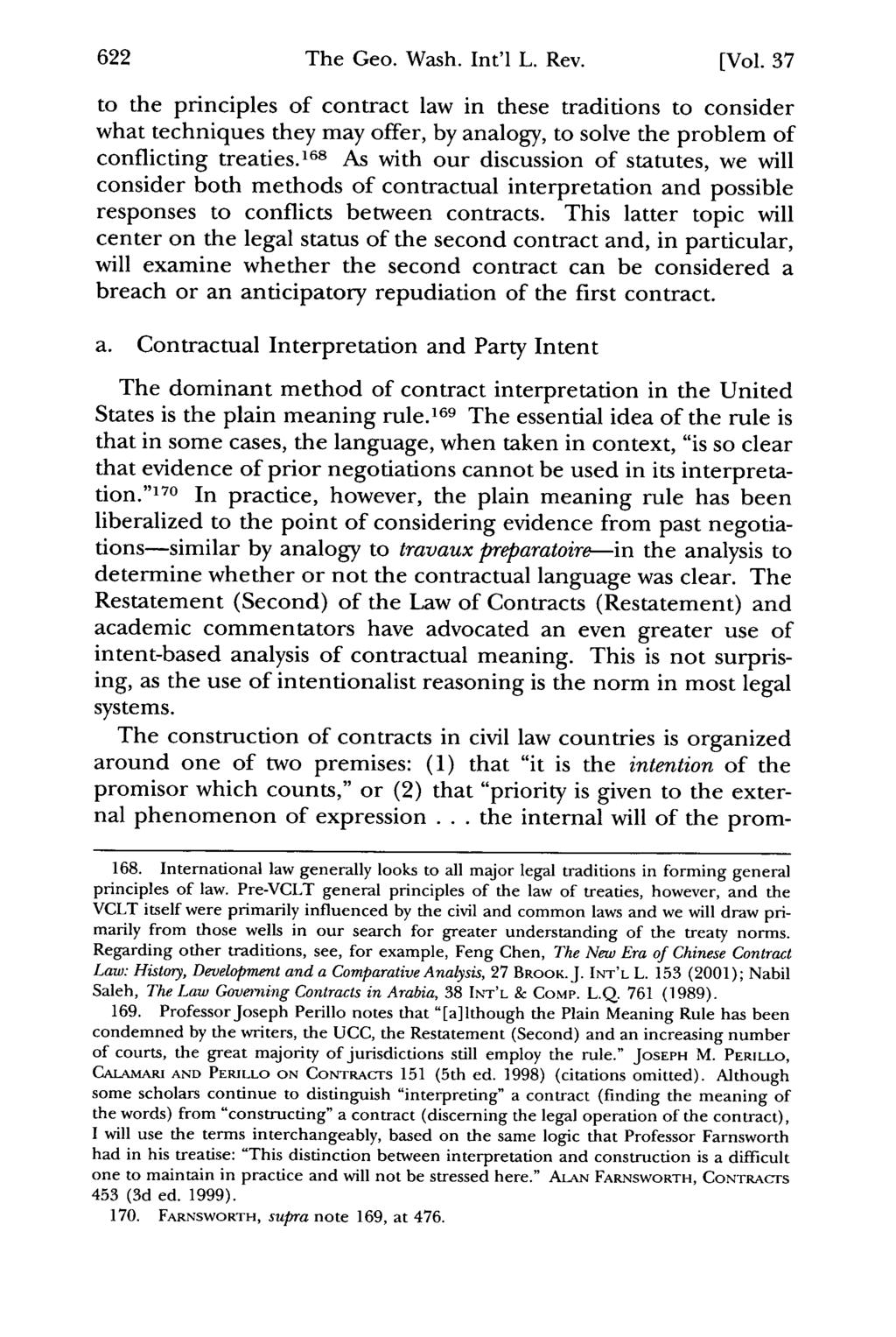 The Geo. Wash. Int'l L. Rev. [Vol. 37 to the principles of contract law in these traditions to consider what techniques they may offer, by analogy, to solve the problem of conflicting treaties.