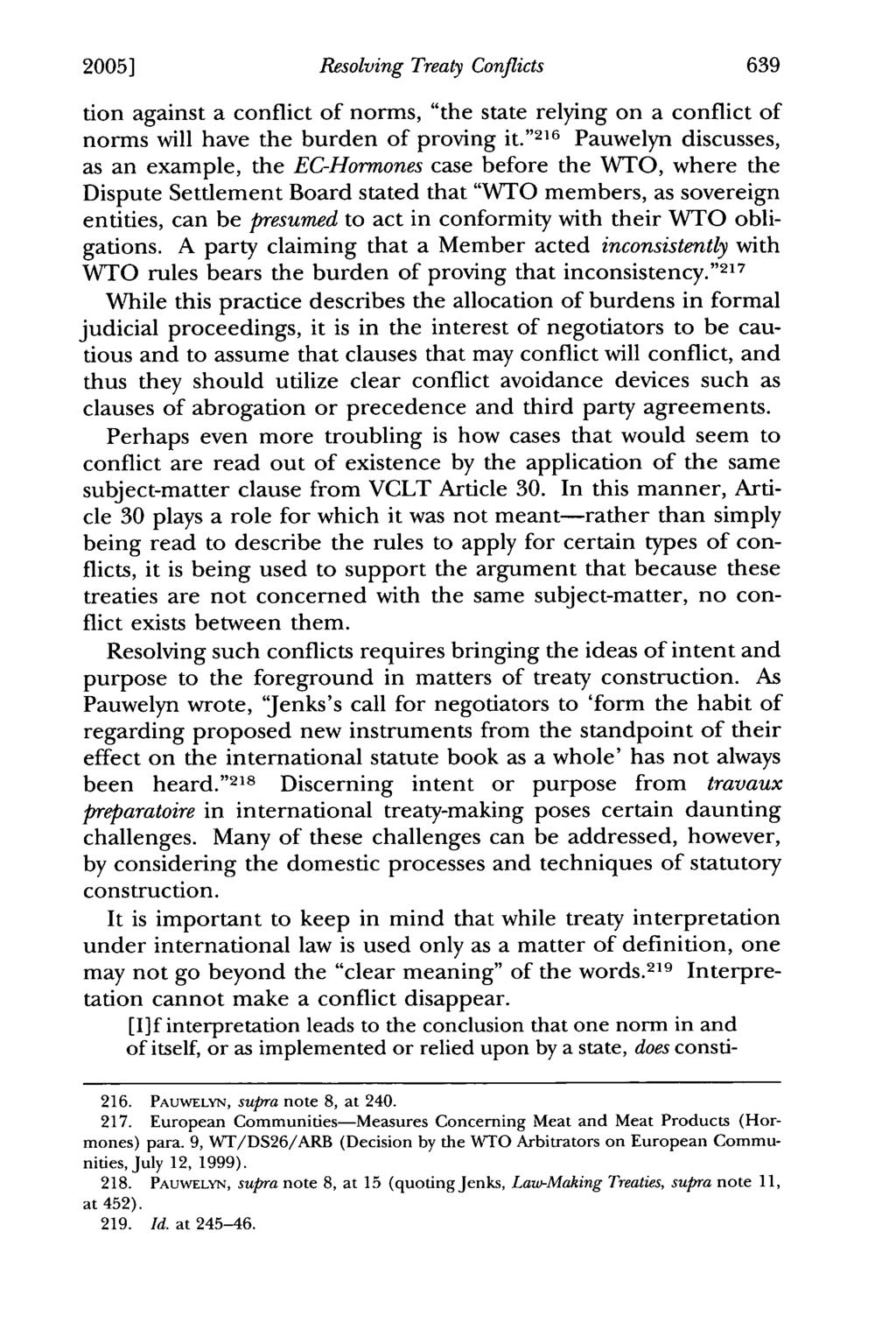 2005] Resolving Treaty Conflicts tion against a conflict of norms, "the state relying on a conflict of norms will have the burden of proving it.