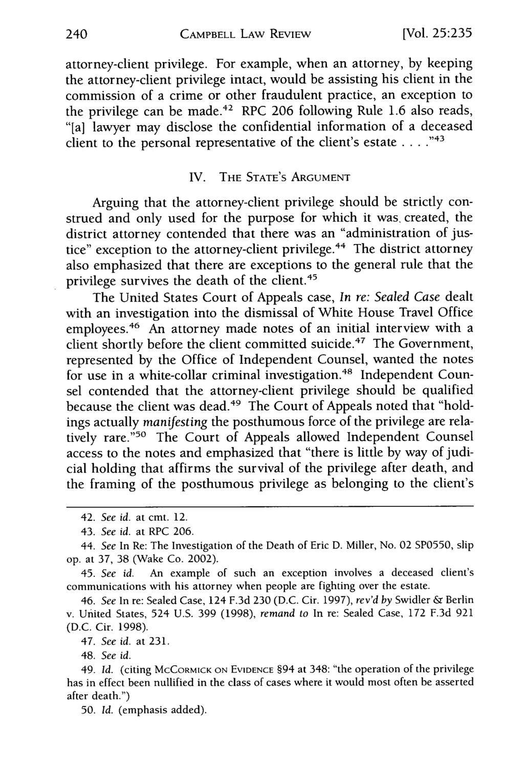 240 Campbell Law Review, Vol. 25, Iss. 2 [2003], Art. 5 CAMPBELL LAW REVIEW [Vol. 25:235 attorney-client privilege.