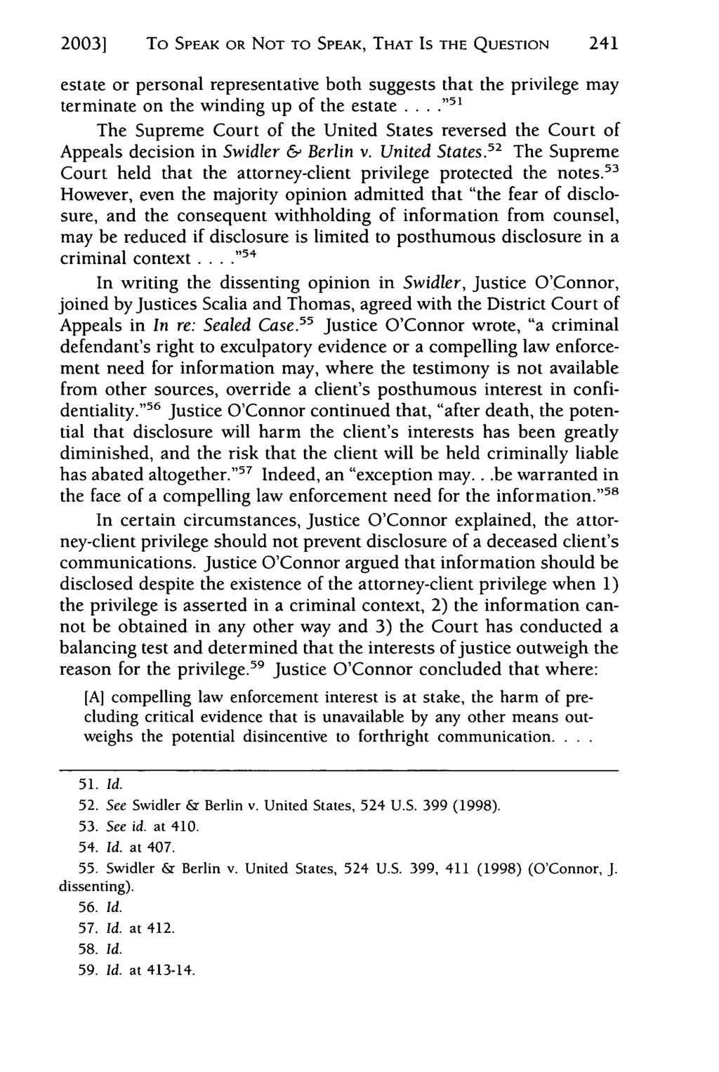 2003] To Oden: SPEAK To Speak OR or NOT Not to TO Speak, SPEAK, That is THAT the Question: IS THE The QUESTION Impact of Att 241 estate or personal representative both suggests that the privilege may