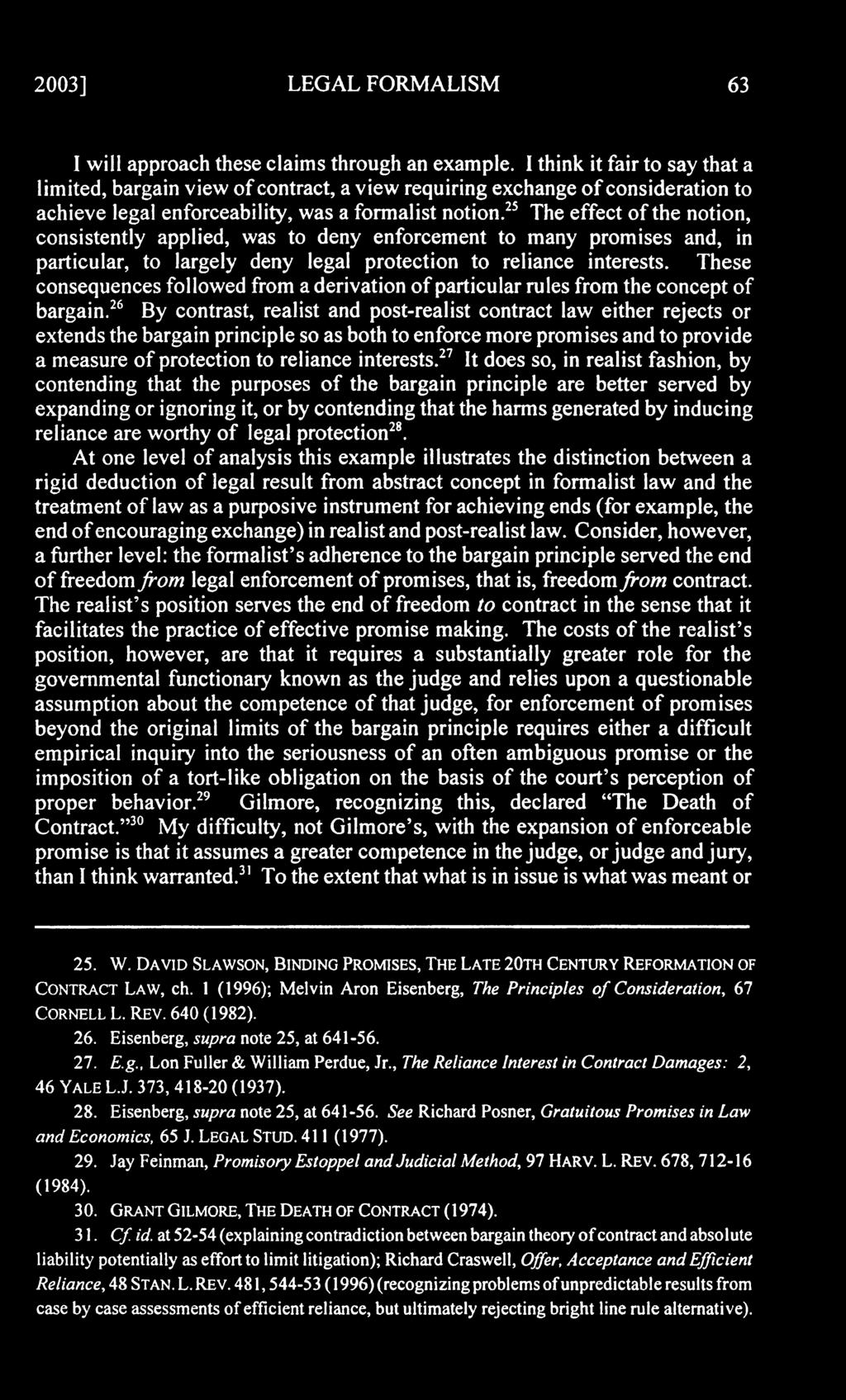 2003] LEGAL FORMALISM 63 I will approach these claims through an example.