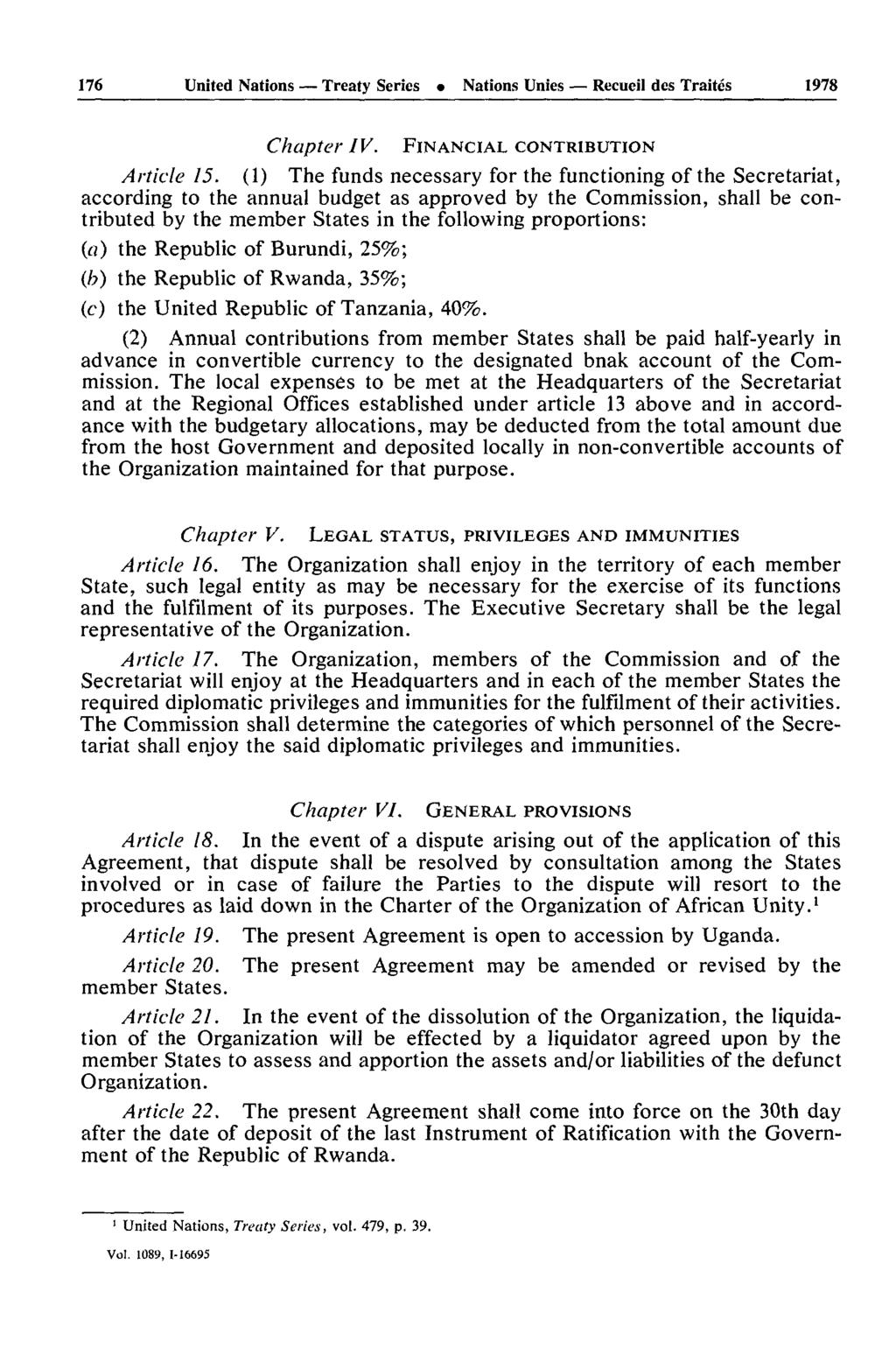 176 United Nations Treaty Series Nations Unies Recueil des Traités 1978 Chapter IV. FINANCIAL CONTRIBUTION Article 15.