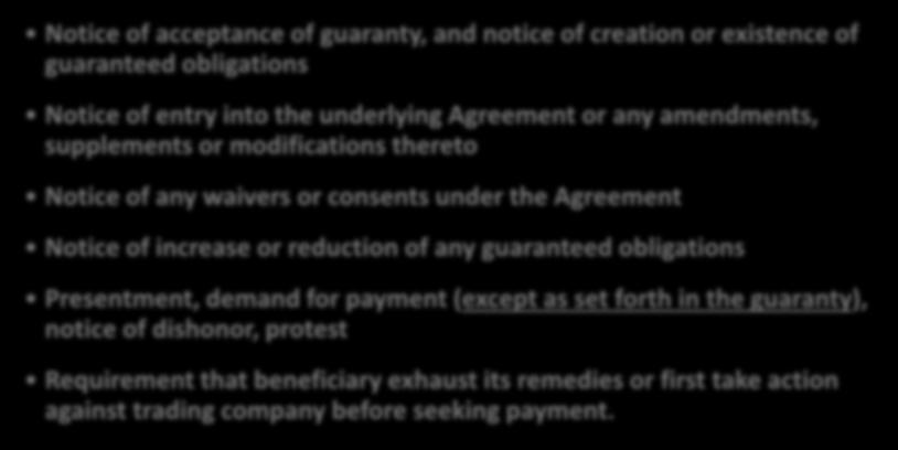 Agreement Notice of increase or reduction of any guaranteed obligations Presentment, demand for payment (except as set forth in the guaranty),