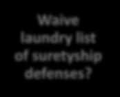 Commonly Negotiated Terms How to Waive Suretyship