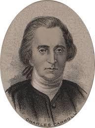 15 Charles Carroll 15 He served as a delegate to the Continental Congress and Confederation