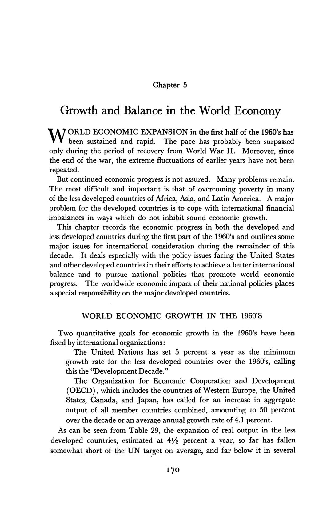 Chapter 5 Growth and Balance in the World Economy WORLD ECONOMIC EXPANSION in the first half of the 1960's has been sustained and rapid.