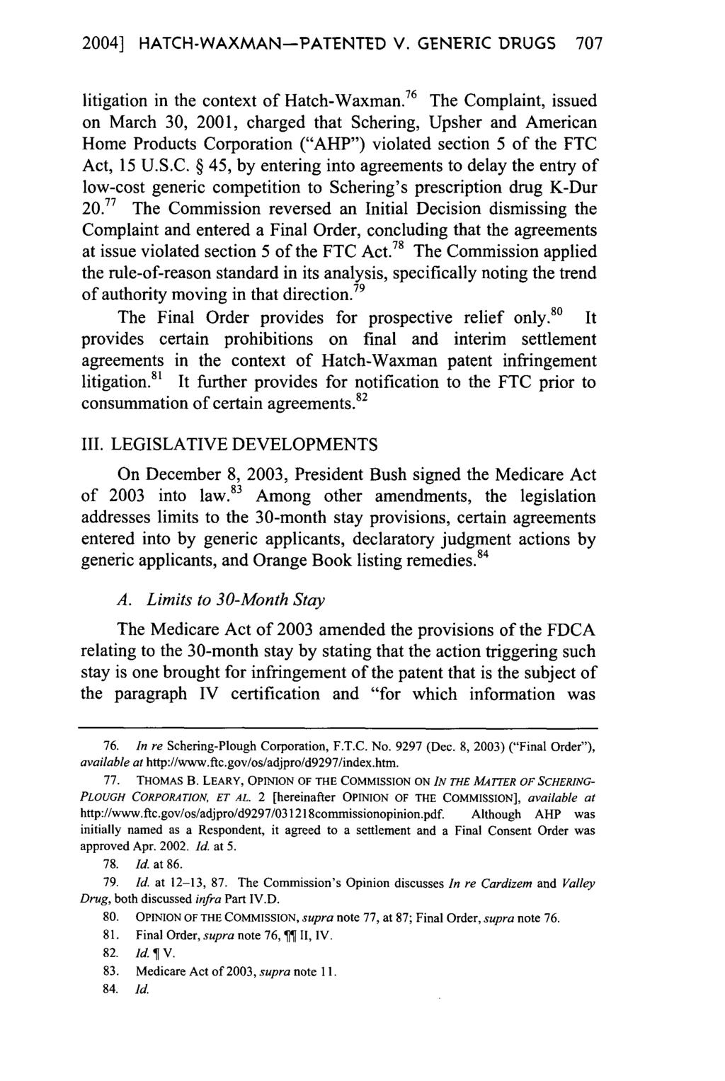 2004] HATCH-WAXMAN-PATENTED V. GENERIC DRUGS 707 litigation in the context of Hatch-Waxman.