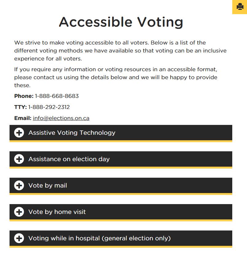 Canada - Elections Ontario There is an accessible voting page on their website to tell people about the different ways in which they can vote so that everyone can vote.
