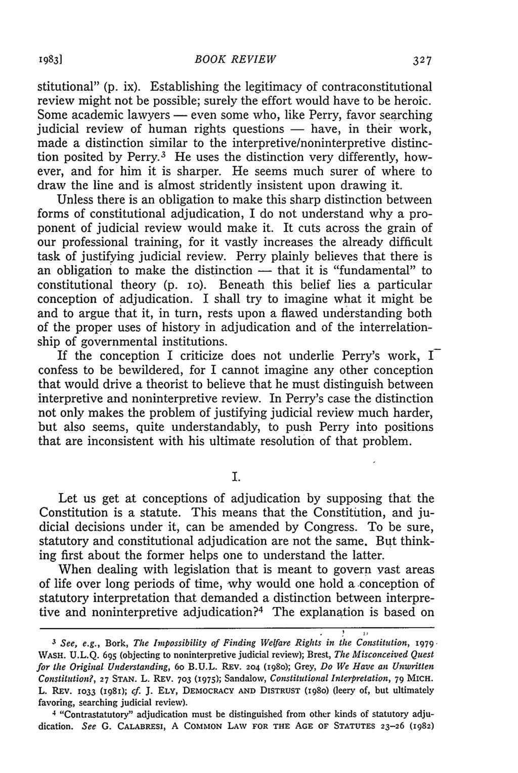 19831 BOOK REVIEW stitutional" (p. ix). Establishing the legitimacy of contraconstitutional review might not be possible; surely the effort would have to be heroic.