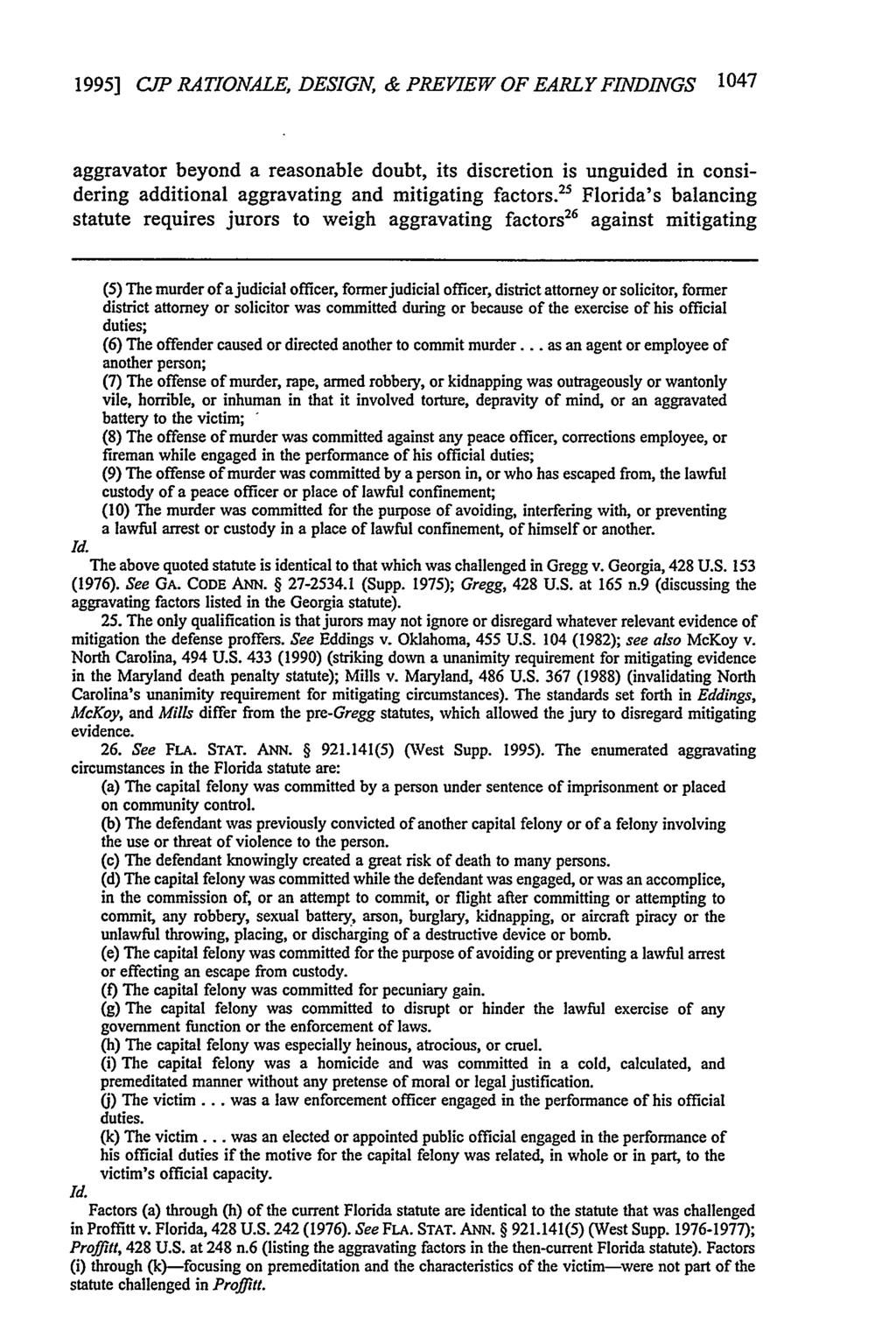 1995] CJP RATIONALE, DESIGN, & PREVIEW OF EARLYFINDINGS 1047 aggravator beyond a reasonable doubt, its discretion is unguided in considering additional aggravating and mitigating factors.