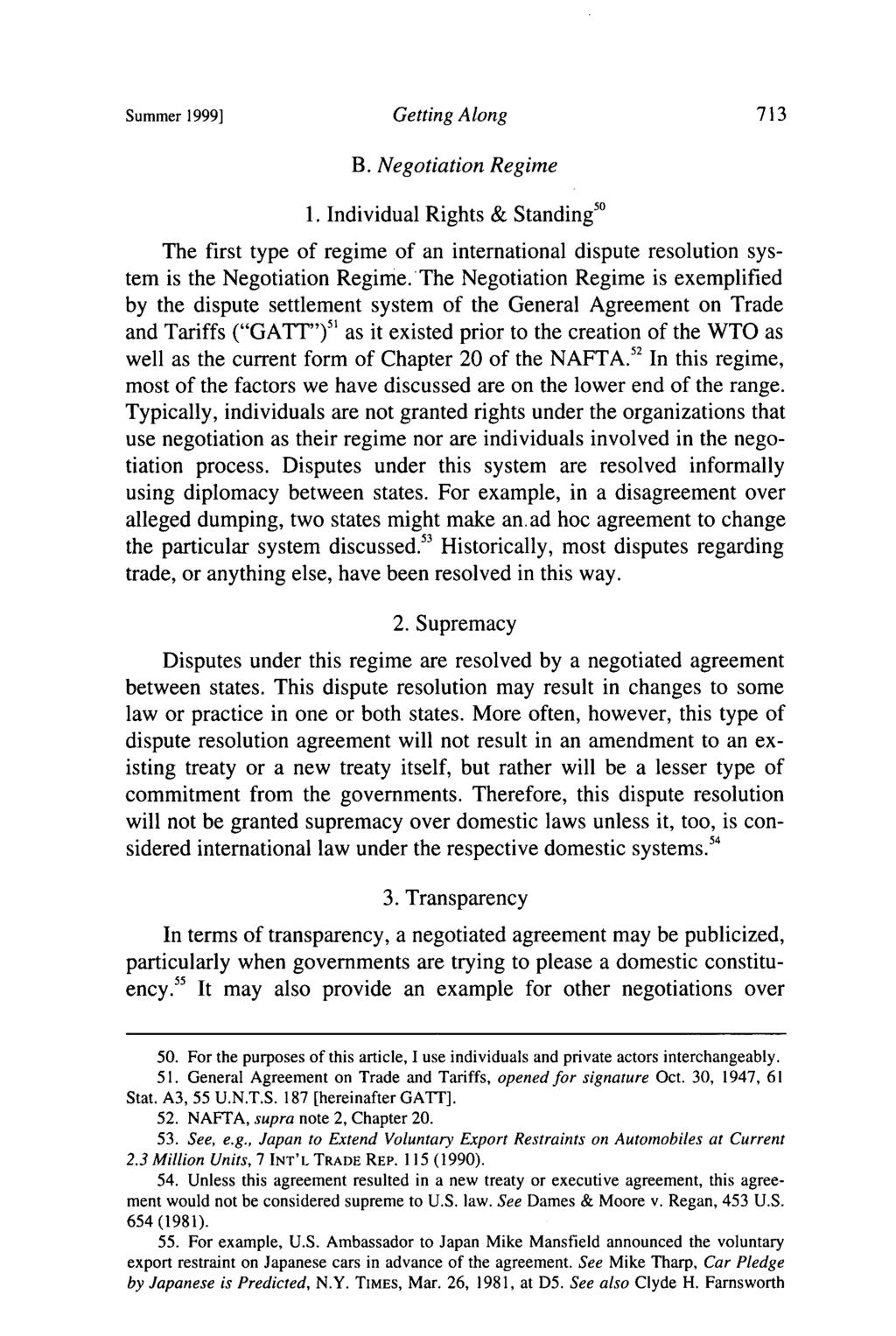 Summer 1999] Getting Along B. Negotiation Regime 1. Individual Rights & Standing" The first type of regime of an international dispute resolution system is the Negotiation Regime.