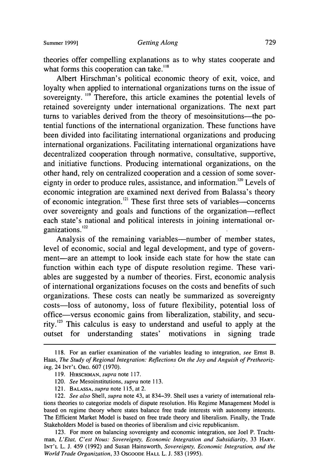 Summer 19991 Getting Along theories offer compelling explanations as to why states cooperate and what forms this cooperation can take.