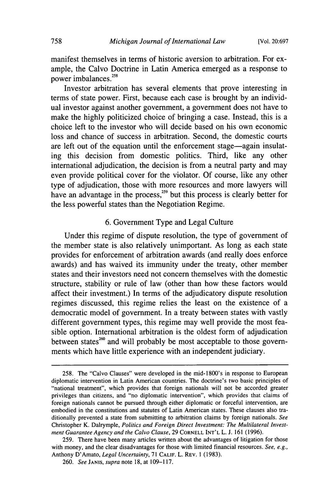 Michigan Journal of International Law [Vol. 20:697 manifest themselves in terms of historic aversion to arbitration.