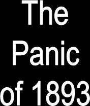 Causes of the 1893 Panic Begun 10 days after Cleveland took office. 1. Several major corps. went bankrupt. Over 16,000 businesses disappeared. Triggered a stock market crash.